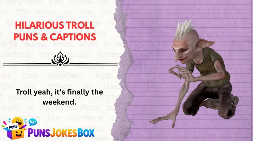 Hilarious Troll Puns & Captions