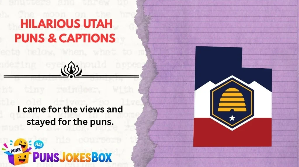 Hilarious Utah Puns & Captions 