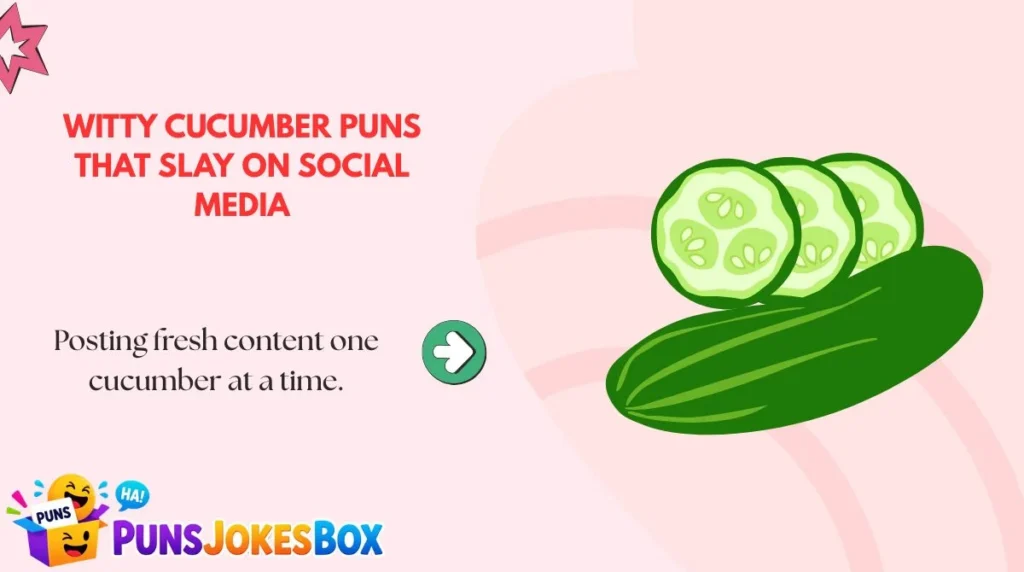 Witty Cucumber Puns That Slay on Social Media