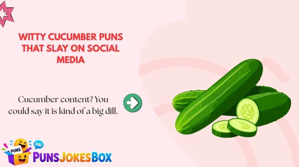 Witty Cucumber Puns That Slay on Social Media