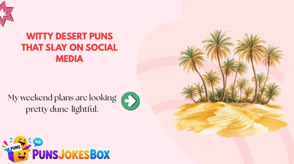 Witty Desert Puns That Slay on Social Media