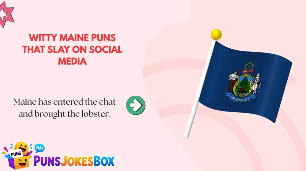 Witty Maine Puns That Slay on Social Media