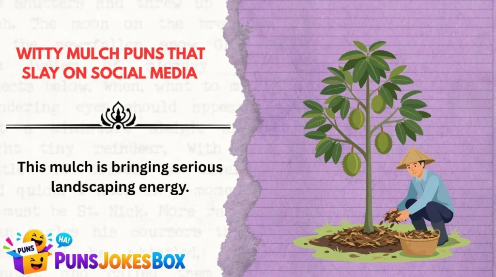  Witty Mulch Puns That Slay on Social Media