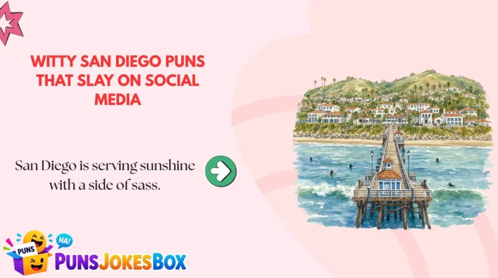 Witty San Diego Puns That Slay on Social Media