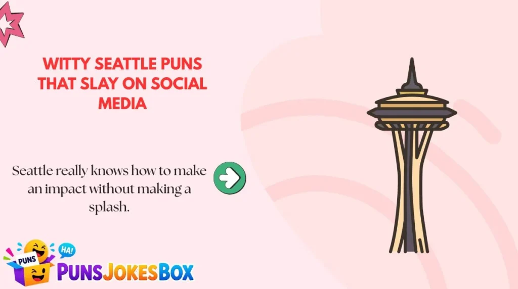 Witty Seattle Puns That Slay on Social Media