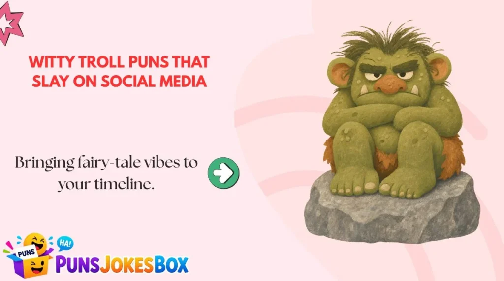 Witty Troll Puns That Slay on Social Media