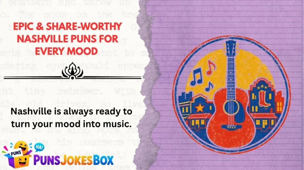 Epic & Share-Worthy Nashville Puns for Every Mood