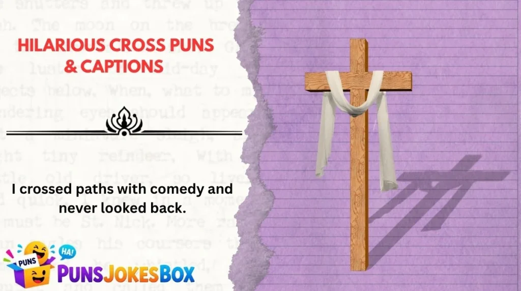 Hilarious Cross Puns & Captions 