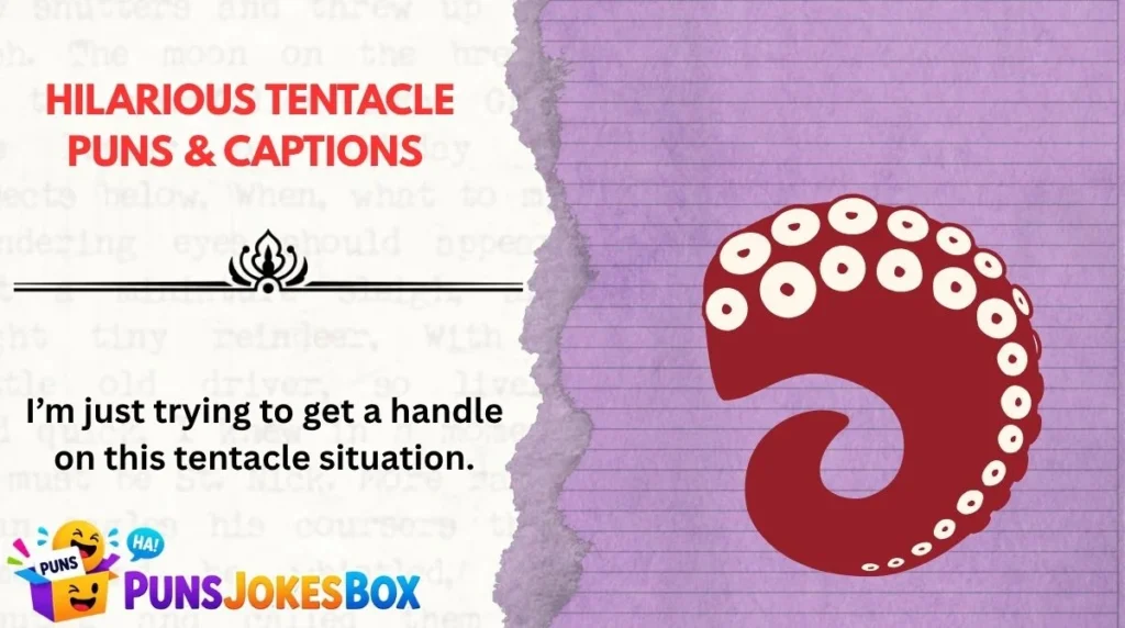 Hilarious Tentacle Puns & Captions 