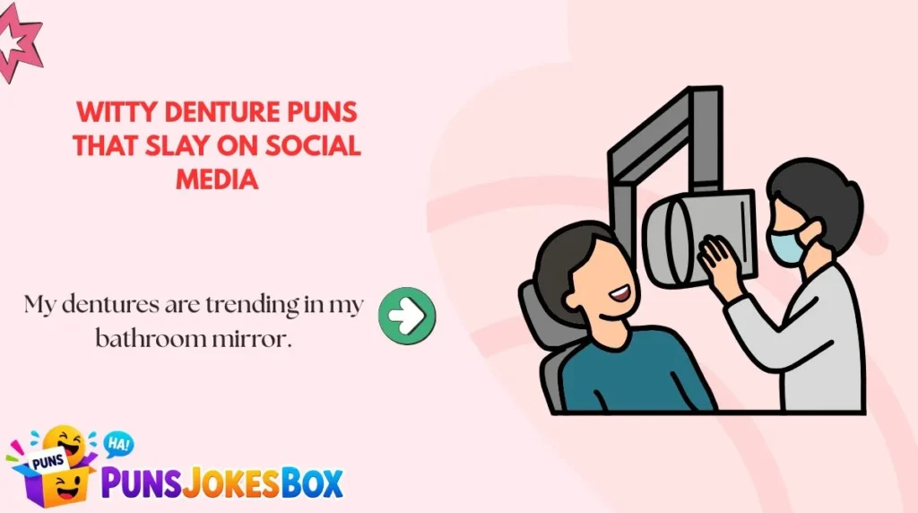 Witty Denture Puns That Slay on Social Media