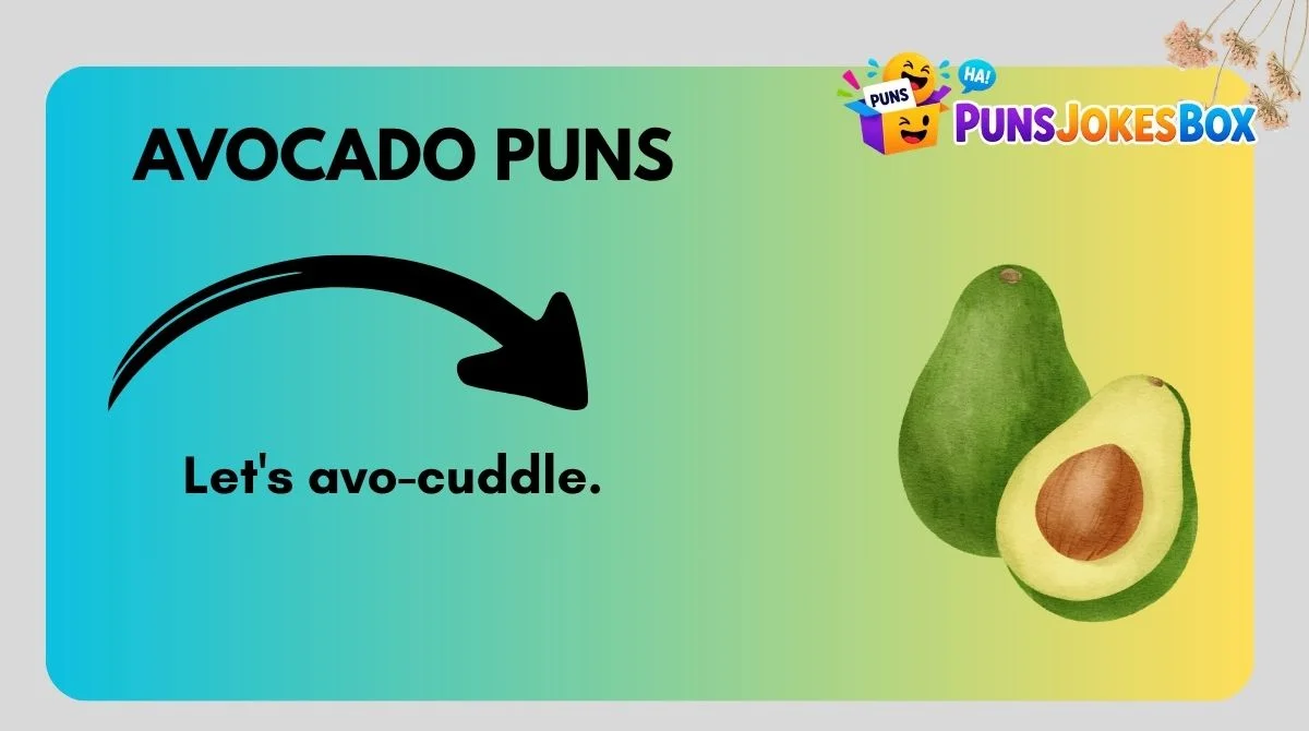 Avocado Puns