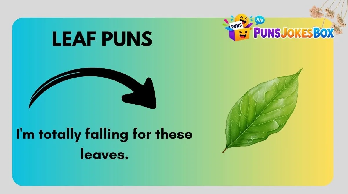 Leaf Puns