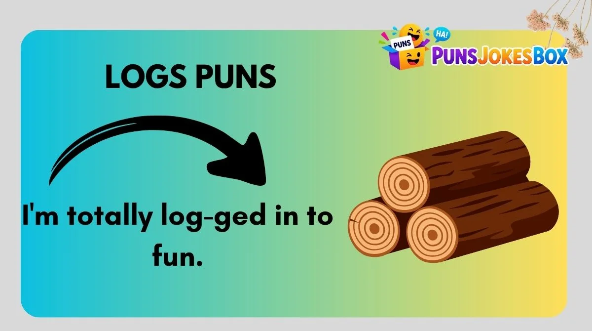 Logs Puns