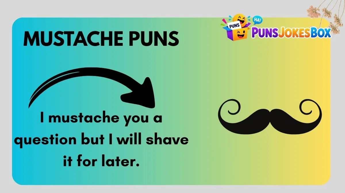 Mustache Puns