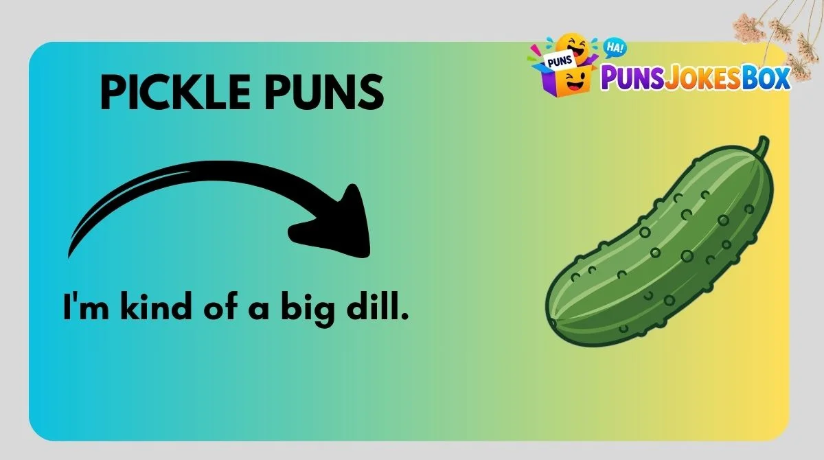 Pickle Puns