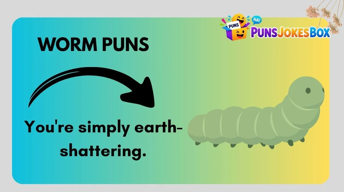 Worm Puns