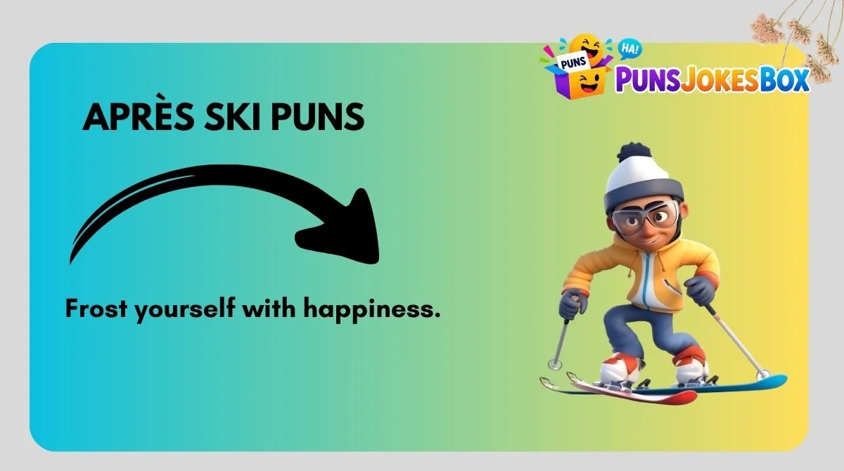 Après Ski Puns