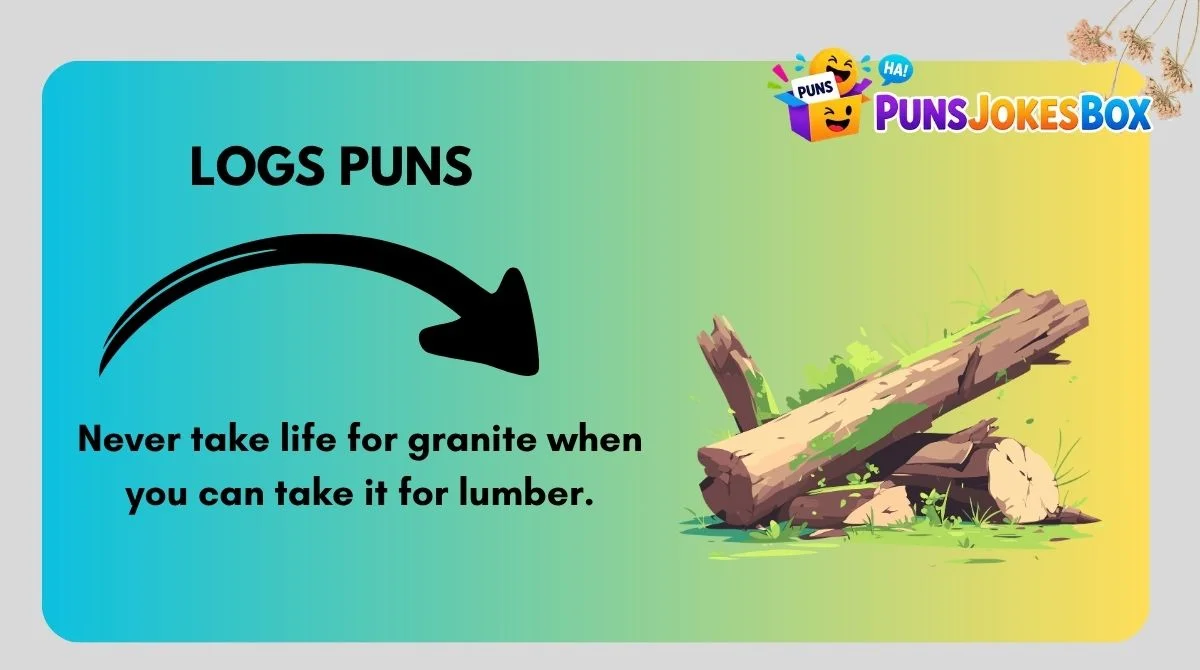 Logs Puns