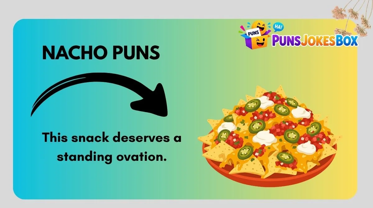 Nacho Puns