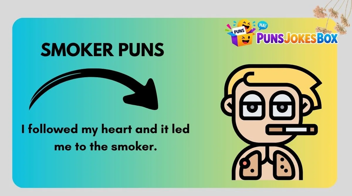 Smoker Puns