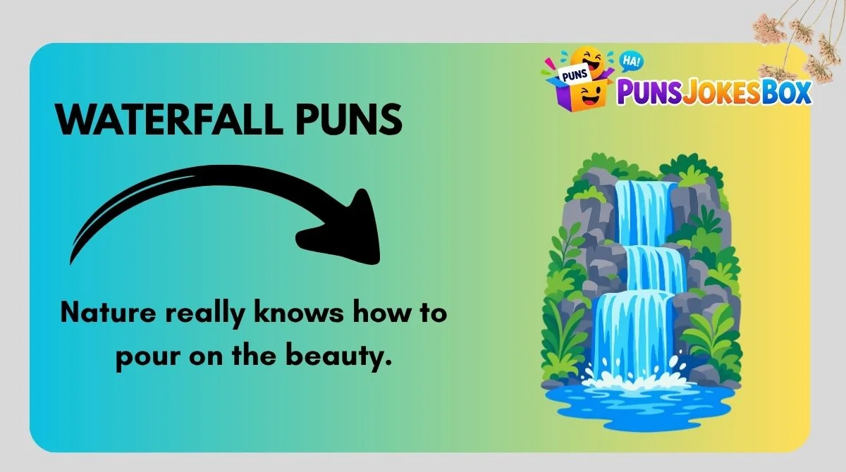 Waterfall Puns