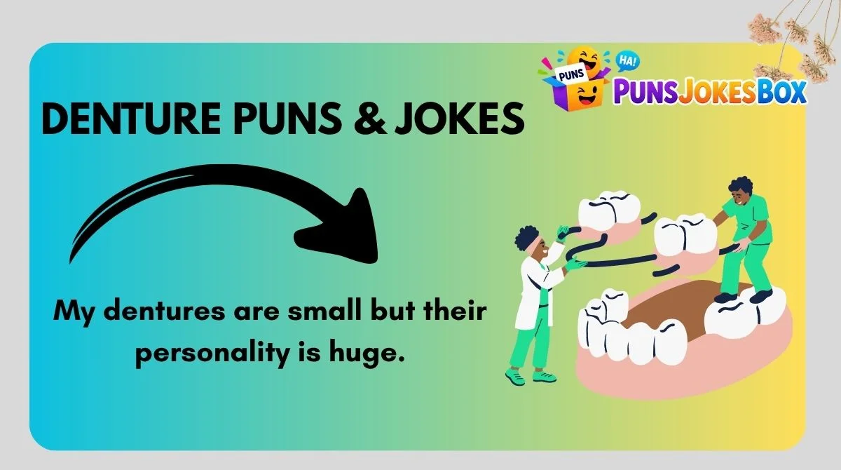 Denture Puns & Jokes